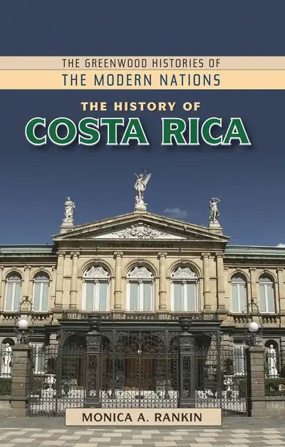 The History of Costa Rica - Hardcover