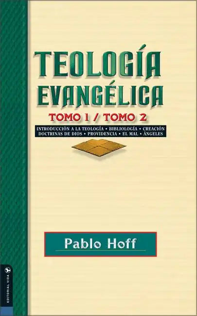 Teología Evangélica, Tomo 1 Y Tomo 2: Introducción a la Teología, Bibliología, Creación, Doctrinas de Dios, Providencia, El Mal, Ángeles. - Paperback