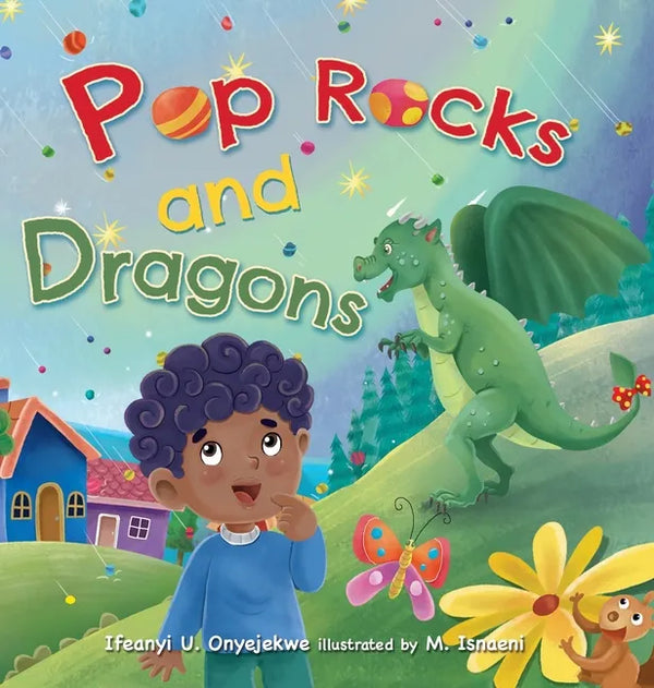 Pop Rocks and Dragons - Hardcover