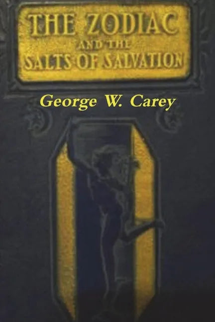 The Zodiac and the Salts of Salvation: Two Parts - Paperback