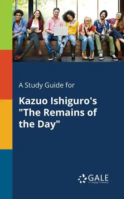 A Study Guide for Kazuo Ishiguro's "The Remains of the Day" - Paperback