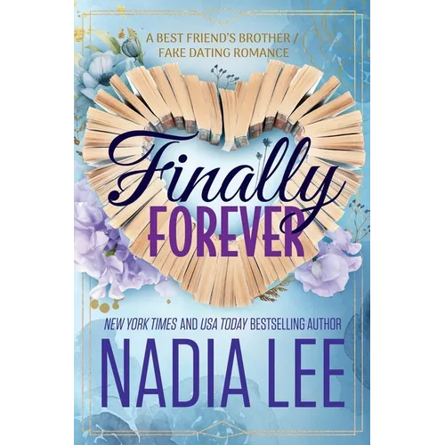Finally Forever: A Best Friend's Brother / Fake Dating Romance - Paperback