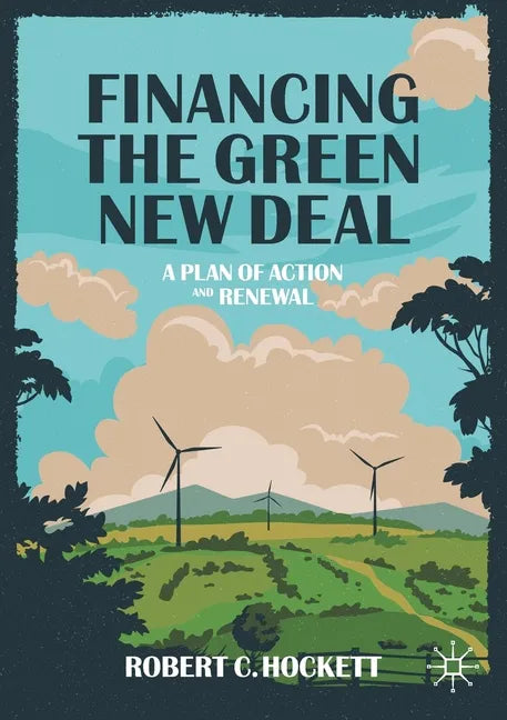 Financing the Green New Deal: A Plan of Action and Renewal - Paperback
