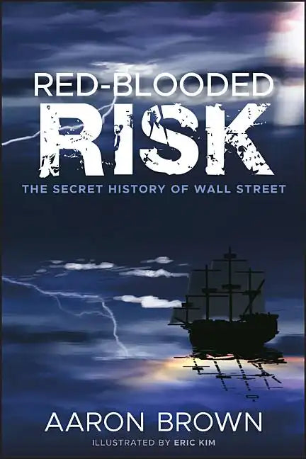 Red-Blooded Risk: The Secret History of Wall Street - Hardcover