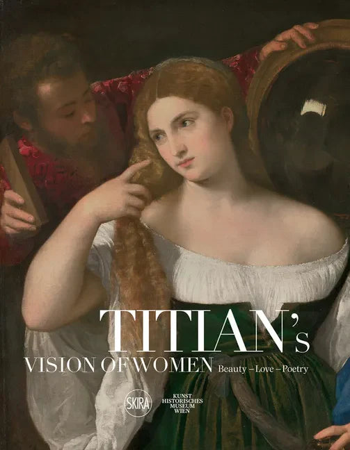 Titian's Vision of Women: Beauty - Love - Poetry - Hardcover