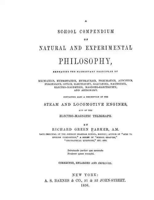 A School Compendium of Natural and Experimental Philosophy: The textbook that educated Thomas Alva Edison and Henry Ford - Paperback