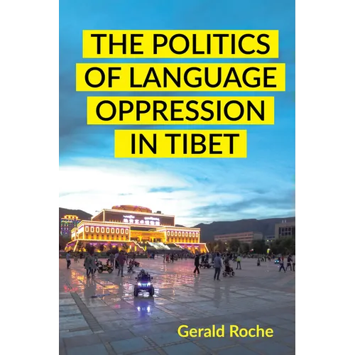 The Politics of Language Oppression in Tibet - Paperback
