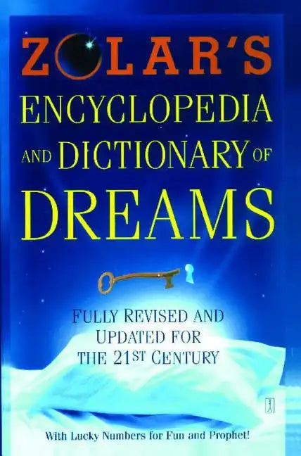 Zolar's Encyclopedia and Dictionary of Dreams: Fully Revised and Updated for the 21st Century - Paperback