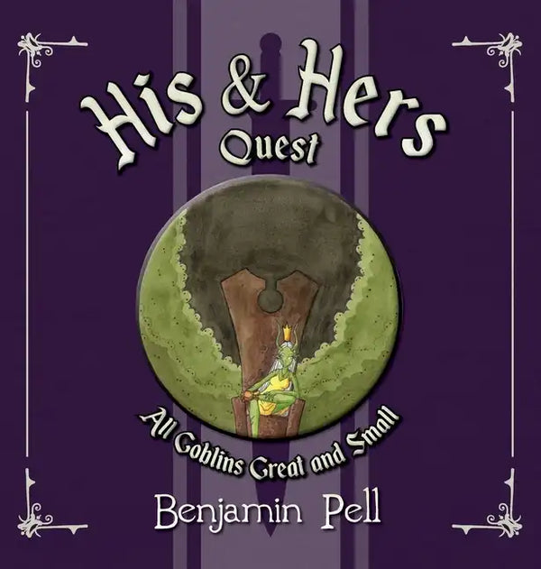 His & Hers Quest: All Goblins Great and Small - Hardcover