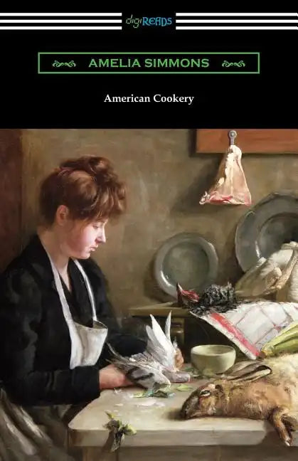 American Cookery: The First American Cookbook - Paperback
