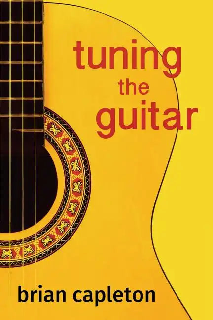 Tuning the Guitar: the science and the art - Paperback