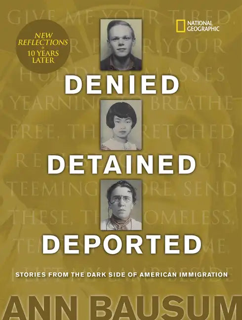 Denied, Detained, Deported (Updated): Stories from the Dark Side of American Immigration - Hardcover