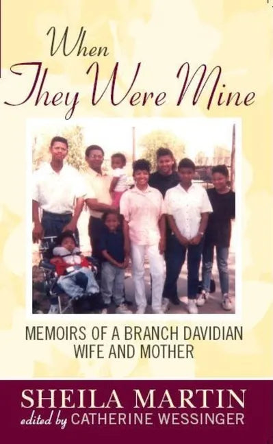 When They Were Mine: Memories of a Branch Davidian Wife and Mother - Paperback