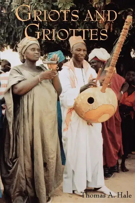 Griots and Griottes: Masters of Words and Music - Paperback