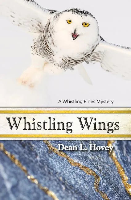 Whistling Wings: A Whistling Pines Mystery - Paperback