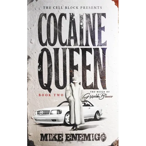 Cocaine Queen: The Reign of Griselda Blanco (Book Two) - Paperback