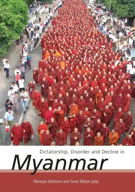 Dictatorship, Disorder and Decline in Myanmar - Paperback