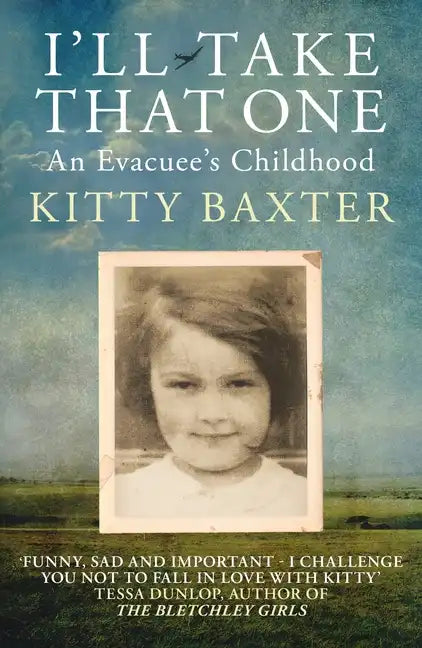 I'll Take That One: An Evacuee's Childhood - Paperback