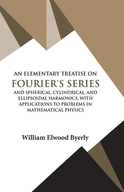 An Elementary Treatise on Fourier Series - Paperback
