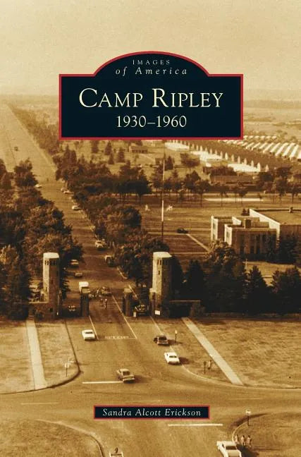 Camp Ripley: 1930-1960 - Hardcover