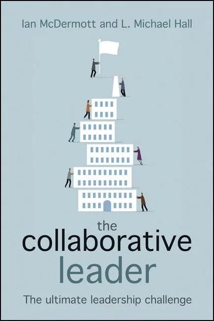 The Collaborative Leader: The Ultimate Leadership Challenge - Paperback