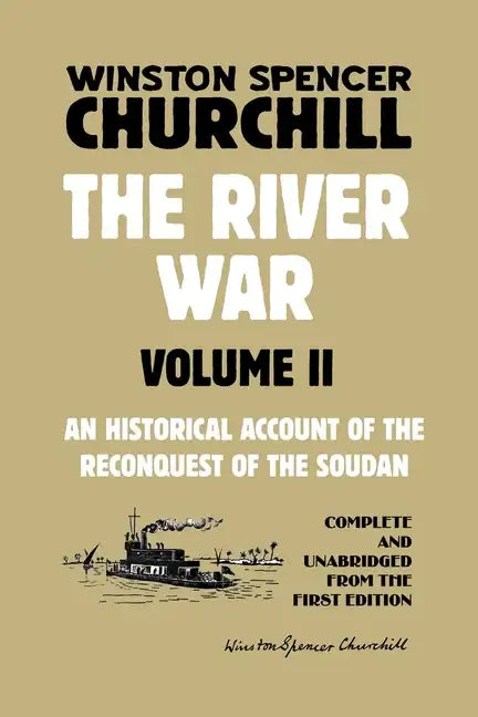 The River War Volume 2: An Historical Account of the Reconquest of the Soudan - Paperback