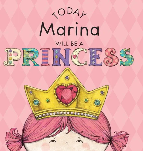Today Marina Will Be a Princess - Hardcover