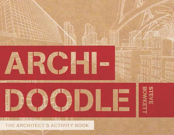 Archidoodle: The Architect's Activity Book - Paperback