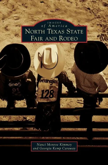 North Texas State Fair and Rodeo - Hardcover