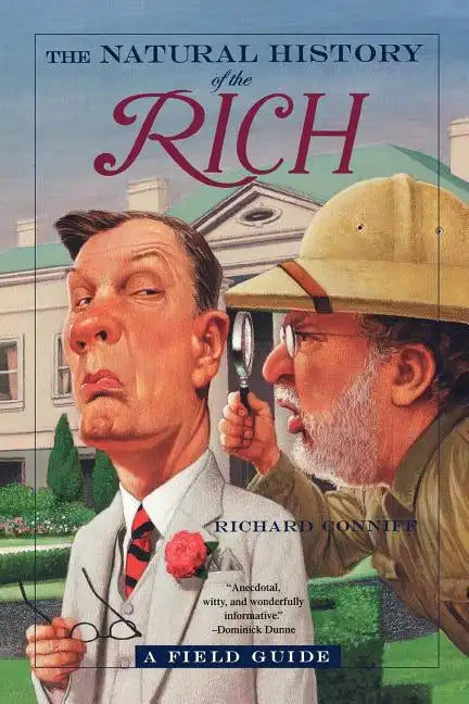 The Natural History of the Rich: A Field Guide - Paperback