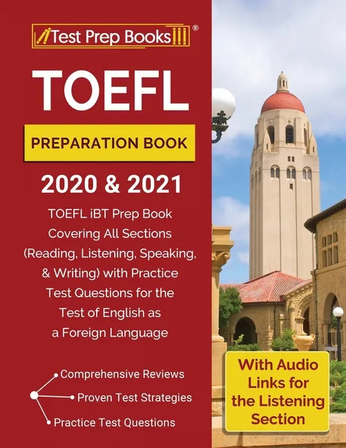 TOEFL Preparation Book 2020 and 2021: TOEFL iBT Prep Book Covering All Sections (Reading, Listening, Speaking, and Writing) with Practice Test Questio - Paperback