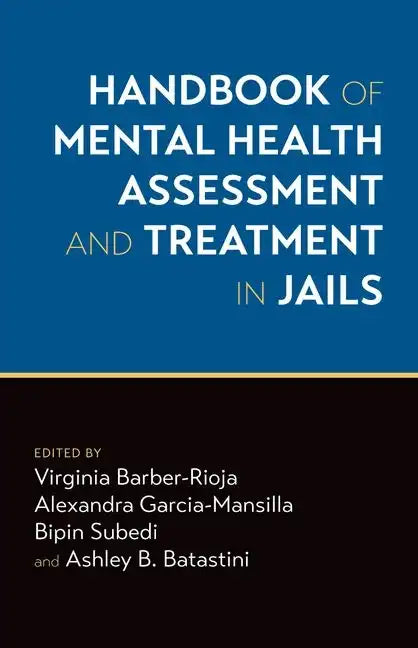 Handbook of Mental Health Assessment and Treatment in Jails - Hardcover