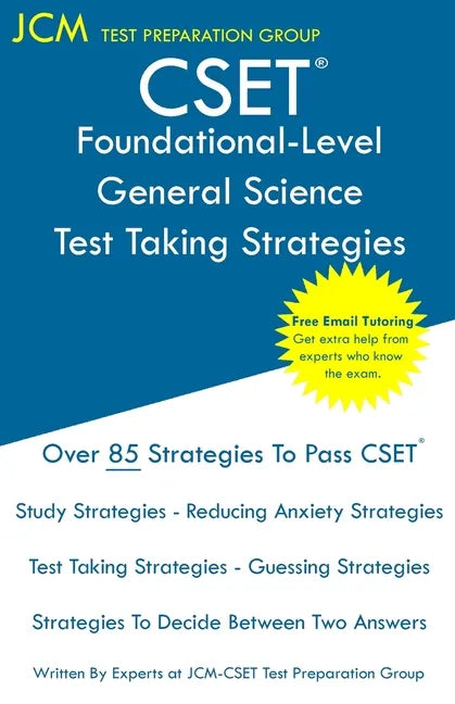 CSET Foundational-Level General Science - Test Taking Strategies: CSET 215 - Free Online Tutoring - New 2020 Edition - The latest strategies to pass y - Paperback