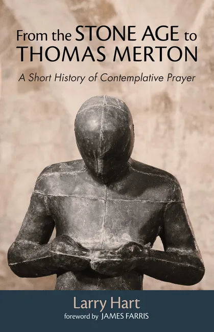 From the Stone Age to Thomas Merton - Hardcover