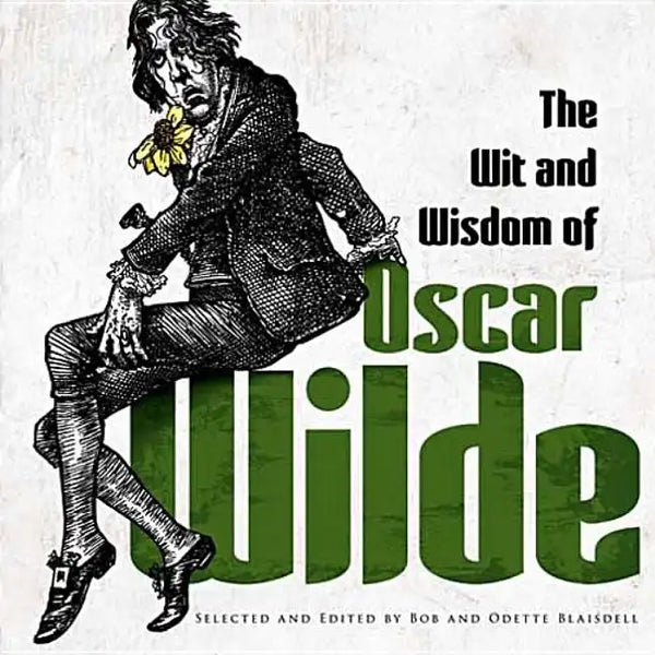 The Wit and Wisdom of Oscar Wilde - Paperback