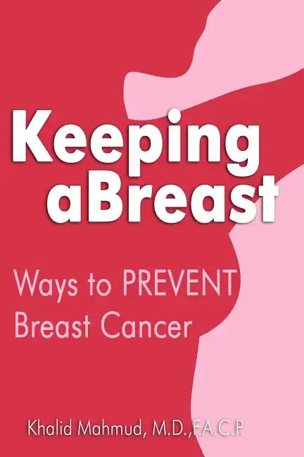 Keeping aBreast: Ways to PREVENT Breast Cancer - Paperback