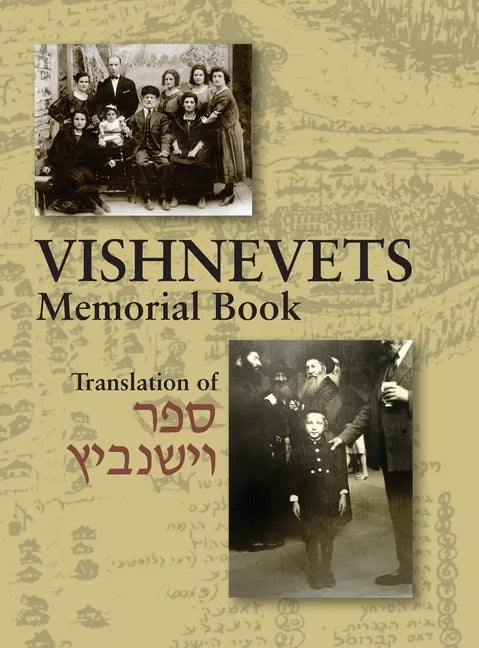 Memorial Book of Vishnevets: Translation of Sefer Vishnivits - Hardcover