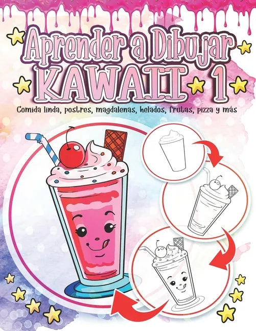 Aprender a Dibujar Kawaii 1: Comida linda, postres, magdalenas, helados, frutas, pizza y más: Adorables y lindos dibujos de Kawaii Relajación y ali - Paperback