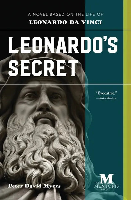 Leonardo's Secret: A Novel Based on the Life of Leonardo da Vinci - Paperback