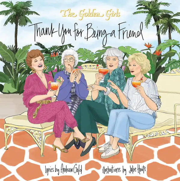 Golden Girls: Thank You for Being a Friend - Hardcover