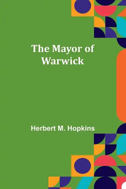 The Mayor of Warwick - Paperback