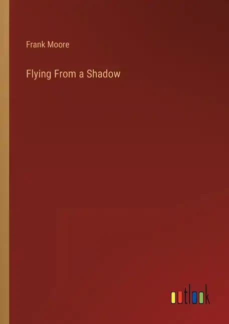 Flying From a Shadow - Paperback