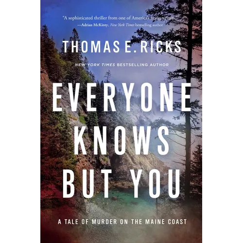 Everyone Knows But You: A Tale of Murder on the Maine Coast - Hardcover