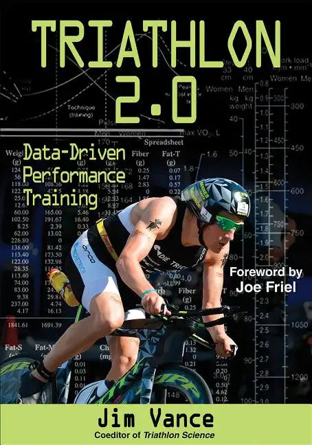 Triathlon 2.0: Data-Driven Performance Training - Paperback