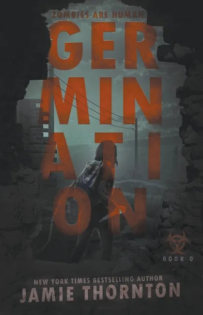 Germination (Zombies Are Human, Book Zero) - Paperback