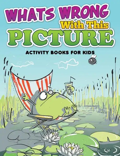 Whats Wrong with This Picture (Activity Books for Kids) - Paperback