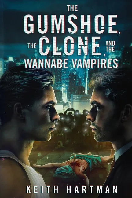 The Gumshoe, the Clone, and the Wannabe Vampires: Hard Science Fiction Mystery - Paperback