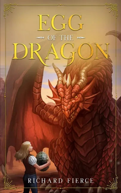 Egg of the Dragon: A Young Adult Fantasy Adventure - Paperback