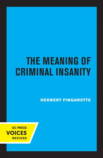 The Meaning of Criminal Insanity - Paperback