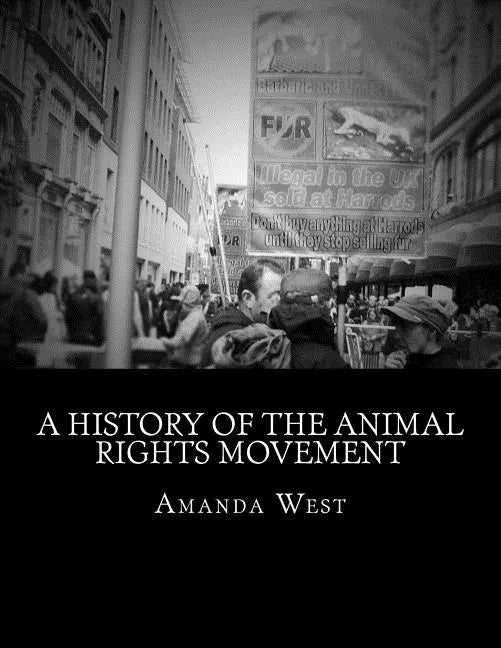 A History of the Animal Rights Movement - Paperback